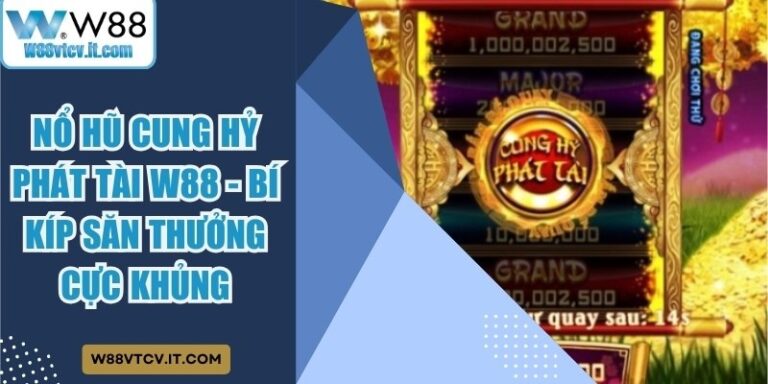 Nổ Hũ Cung Hỷ Phát Tài W88
